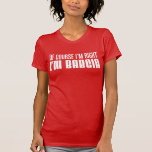 T-shirt J'ai raison, je suis la grand-mère polonaise de Ba