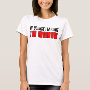 T-shirt J'ai raison, je suis Mamaw