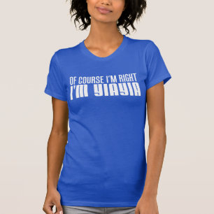 T-shirt J'ai raison je suis YiaYia