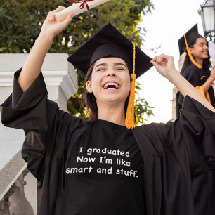 T-shirt J'ai reçu un diplôme. Maintenant je suis comme