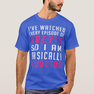 T-shirt J'Ai Regardé Chaque Épisode De Gris Donc Je Suis B