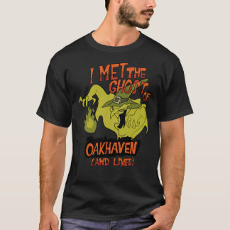 T-shirt J'ai rencontré le fantôme d'Oakhaven et j'ai vécu
