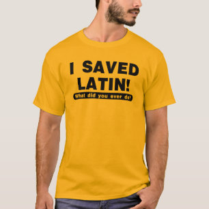 T-shirt j'ai sauvé le latin