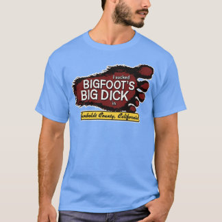 T-shirt J'ai sucé comme Big Dick à Humboldt Pays Californi