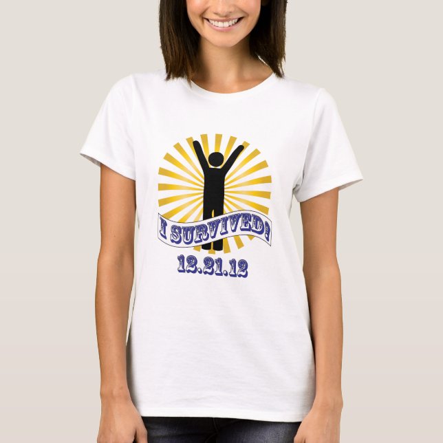 T-shirt J'ai survécu 12.21.12 (Devant)