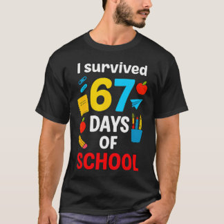 T-shirt J'ai Survécu 6 7 Six Sept 67 Jours D'école Enseign