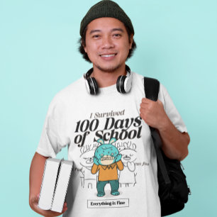 T-shirt J'ai survécu à 100 jours d'école...Tout va bien