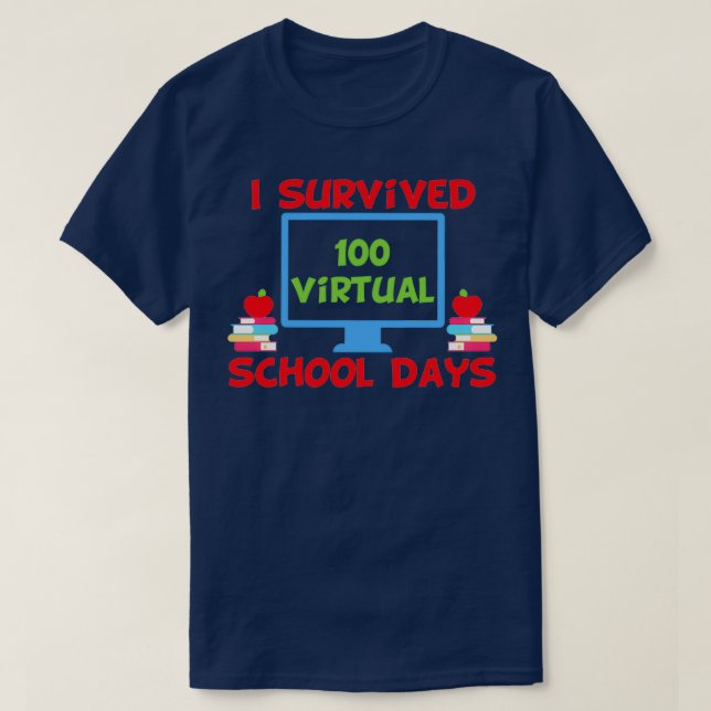 T-shirt J'ai survécu à 100 jours d'école virtuelle Classic (Design devant)
