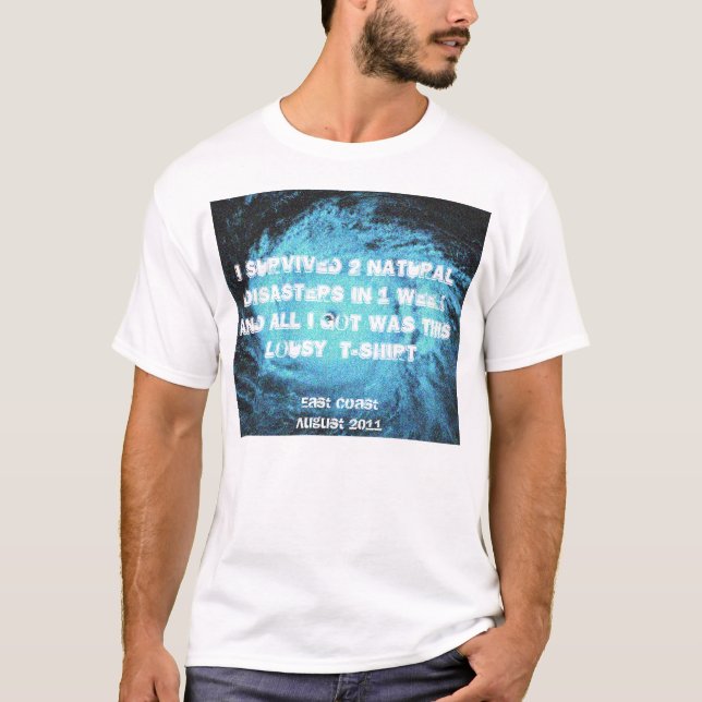 T-shirt J'ai survécu à 2 catastrophes naturelles dans une (Devant)