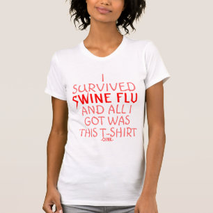 T-shirt J'ai survécu à la grippe de porcs
