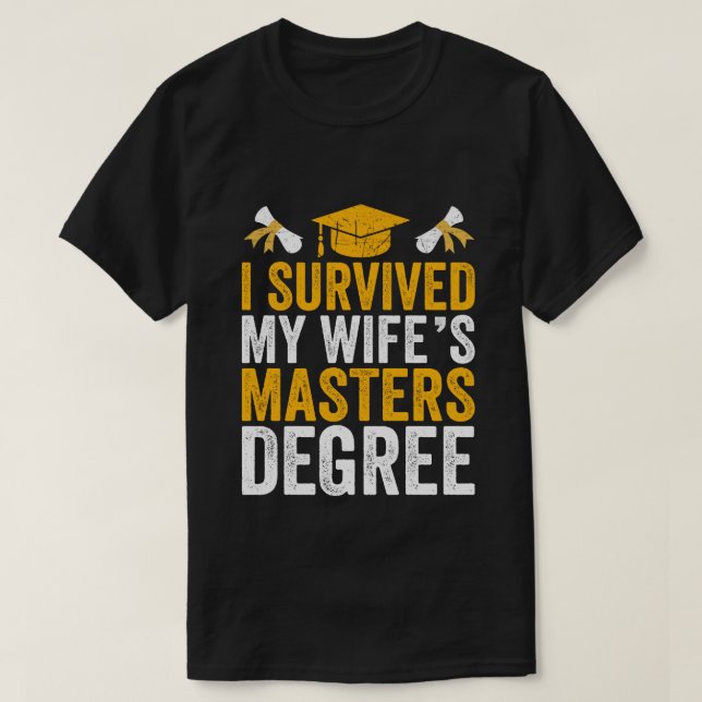 T-shirt J'ai survécu à la maîtrise de ma femme Diplôme 24 (Design devant)