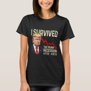 T-shirt J'ai survécu à la récession Trump 4725 4925 Trump