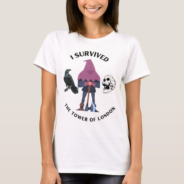 T-shirt J'ai survécu à la Tour des femmes de Londres (Devant)