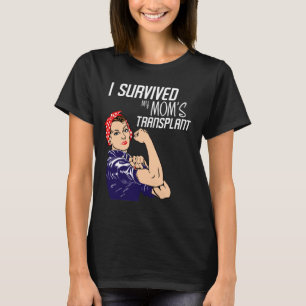 T-shirt J'ai survécu à la transplantation de ma mère Funny