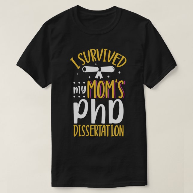 T-shirt J'ai survécu à ma thèse de doctorat de maman (Design devant)