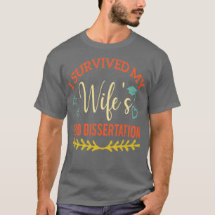 T-shirt J'ai survécu à ma Wifex27s Dissertation Drôle PhD