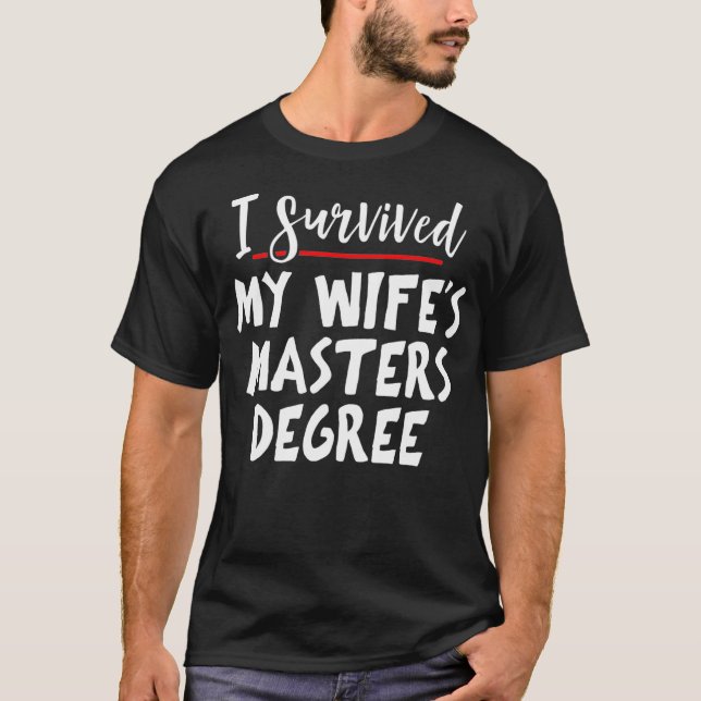 T-shirt J'Ai Survécu À Mes Femmes Maîtrise - Master Gradua (Devant)
