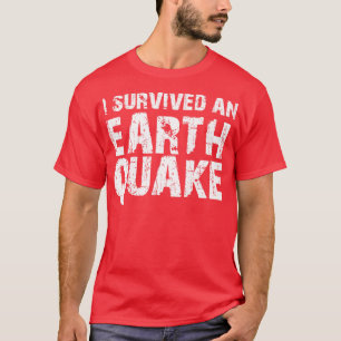 T-shirt J'Ai Survécu À Un Séisme
