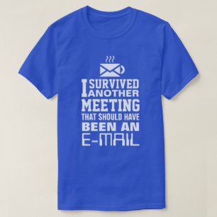 T-shirt J'ai survécu à une autre réunion Tee
