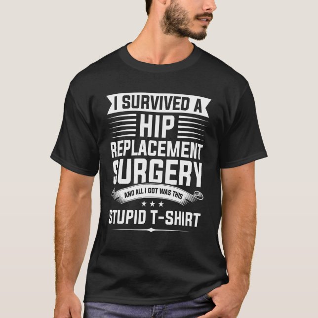 T-shirt J'Ai Survécu À Une Chirurgie De Remplacement De La (Devant)