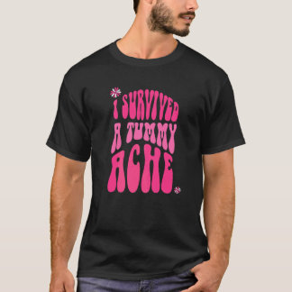 T-shirt J'ai Survécu à une Douleur de Ventre Rétro Texte V