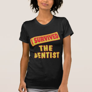 T-SHIRT J'AI SURVÉCU AU DENTISTE