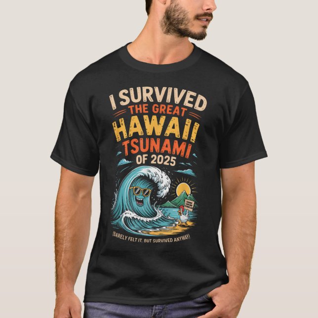 T-shirt J'Ai Survécu Au Grand Tsunami D'Hawaï De 2025 (Devant)