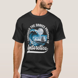 T-shirt J'ai survécu au passage de Drake jusqu'en Antarcti
