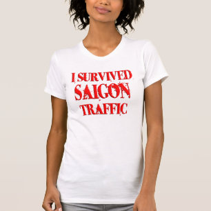 T-shirt J'ai survécu au trafic de Saigon