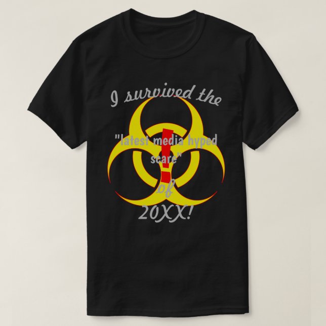 T-shirt J'Ai Survécu Aux Derniers Médias Peur Dk Biodanger (Design devant)