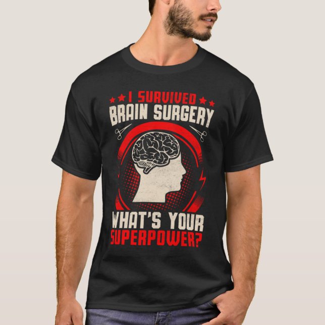 T-shirt J'ai survécu Chirurgie Cerveau Chirurgie Cerveau G (Devant)
