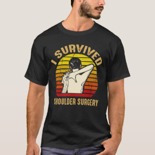 T-shirt J'ai survécu Chirurgie de l'épaule Vintage