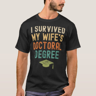 T-shirt J'ai survécu Doctorat de ma femme Diplôme 2022 gra