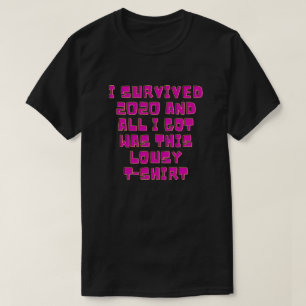 T-shirt J'Ai Survécu En 2020 Et Tout Ce Que J'Ai Obtenu, C