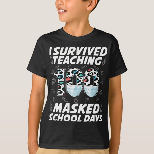 T-shirt J'Ai Survécu En Enseignant 100 Jours Scolaires Mas (Devant)