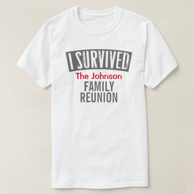 T-shirt J'ai survécu - la Réunion de famille - la (Design devant)