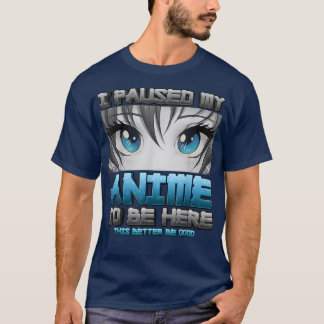 T-shirt J'Ai Suspendu Mon Anime D'Être Ici, Ce Serait Mieu