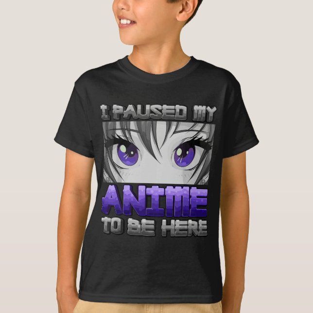 T-shirt J'Ai Suspendu Mon Anime Pour Être Ici Anime Girl G (Devant)