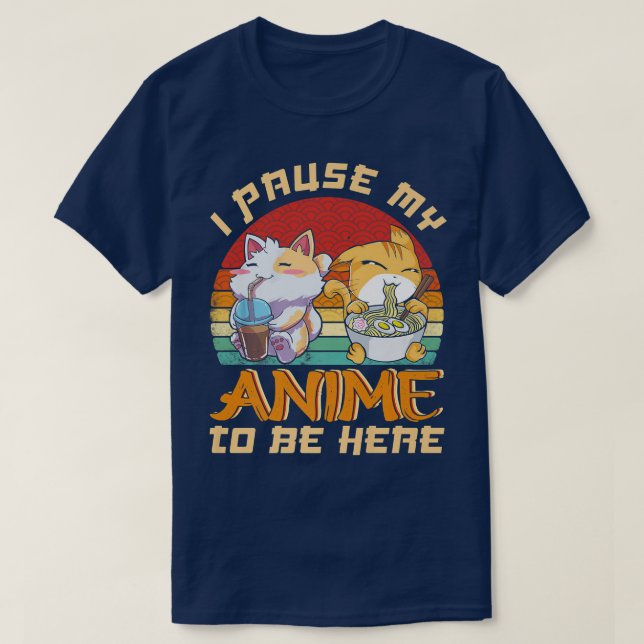 T-shirt J'Ai Suspendu Mon Anime Pour Être Ici Drôle Ramen  (Design devant)