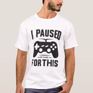T-shirt J'ai suspendu mon jeu pour ça