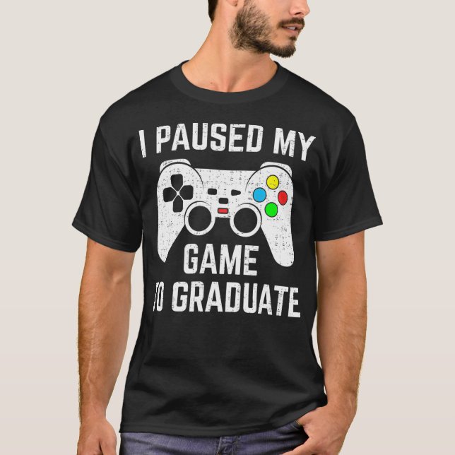 T-shirt j'ai suspendu mon jeu pour obtenir le diplôme 2021 (Devant)