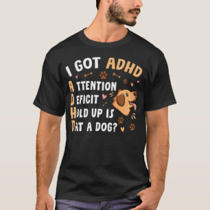 T-shirt J'ai Tdah Trouble Déficitaire de l'Attention Atten
