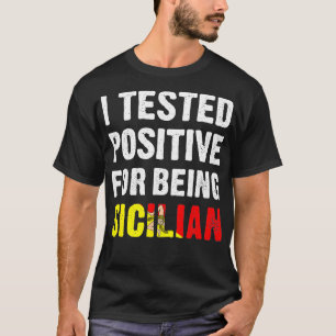T-shirt J'Ai Testé Positif Pour Être Sicilien Drôle Sicili