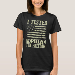 T-shirt J'Ai Testé Positif Pour Freedom Support Médicale G