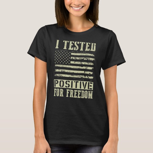 T-shirt J'Ai Testé Positif Pour Freedom Support Médicale G (Devant)