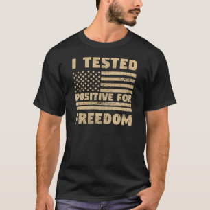 T-shirt J'Ai Testé Positif Pour La Liberté