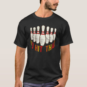 T-shirt J'Ai Touché Ce Bowling Le Bowler Pour Hommes Femme
