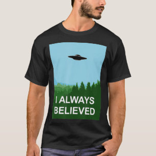 T-shirt J'ai toujours cru Conspiration Divulgation réalist