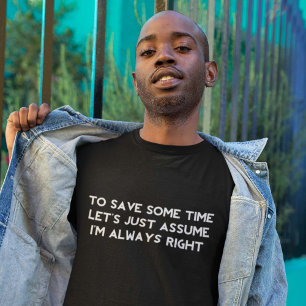 T-shirt J'ai toujours raison