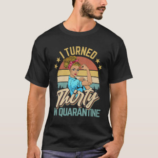 T-shirt J'Ai Tourné 30 En Quarantaine Fait En 1990 30 Ans 